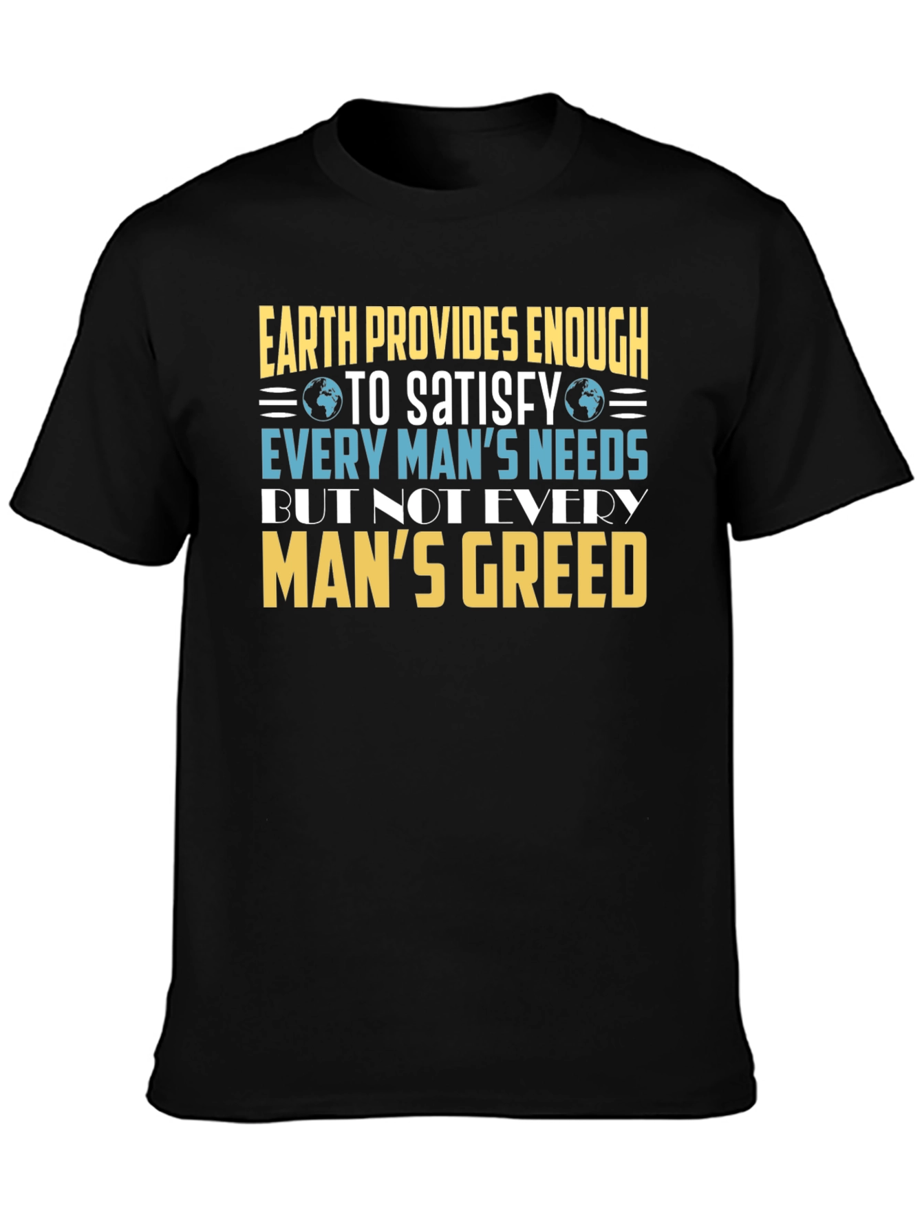 Earth Provides Enough Graphic T-Shirt