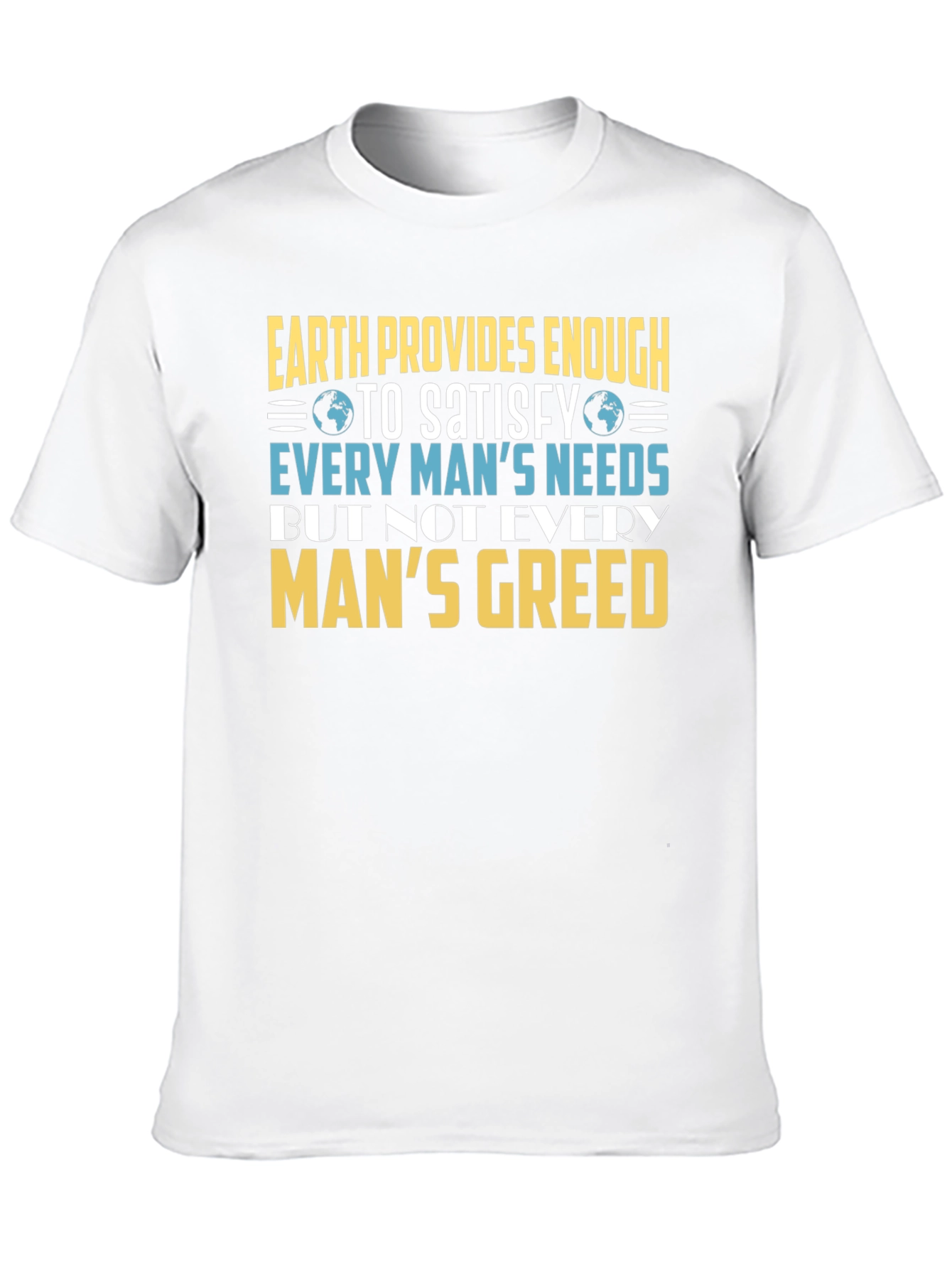 Earth Provides Enough Graphic T-Shirt