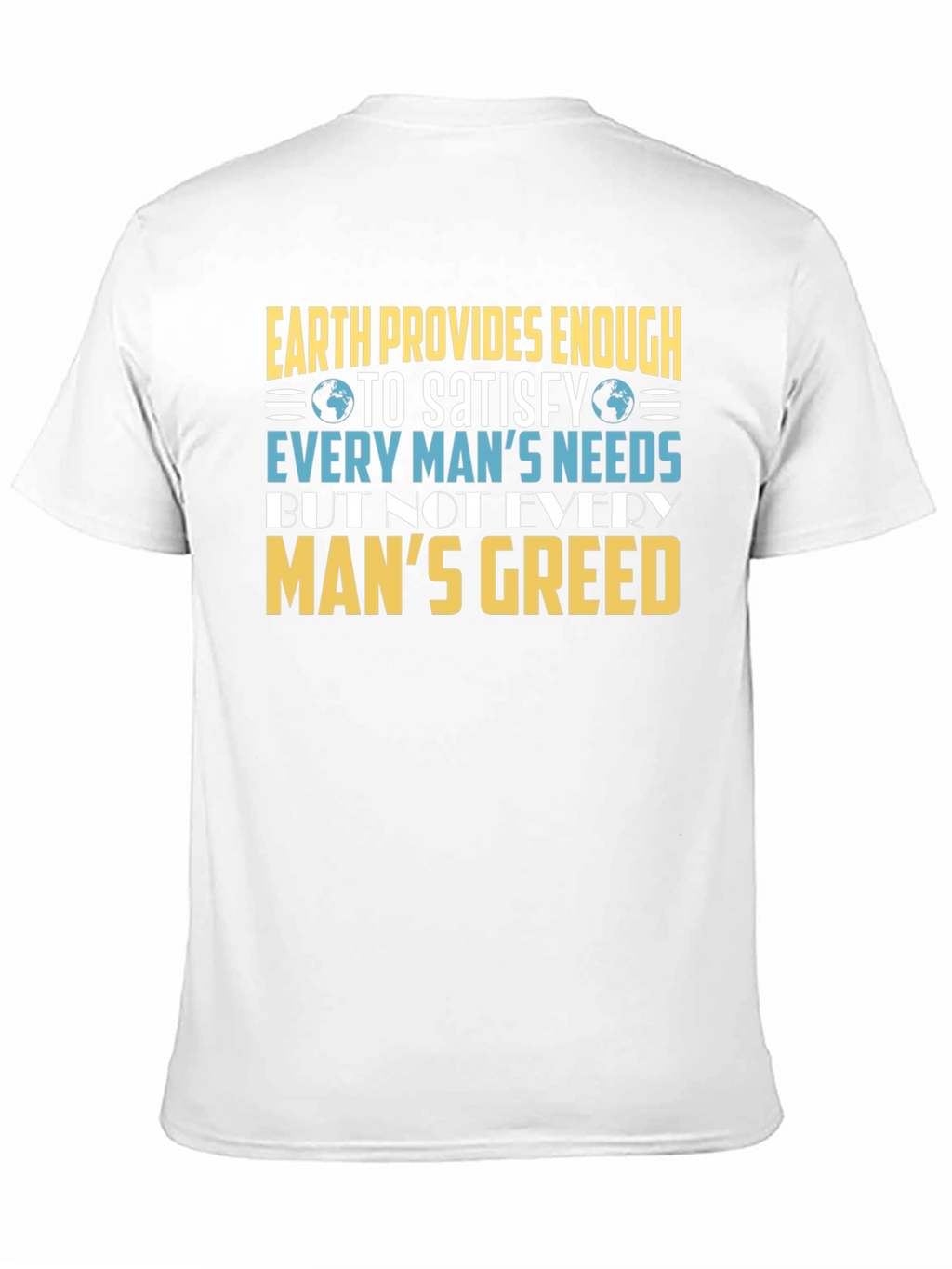 Earth Provides Enough Graphic T-Shirt