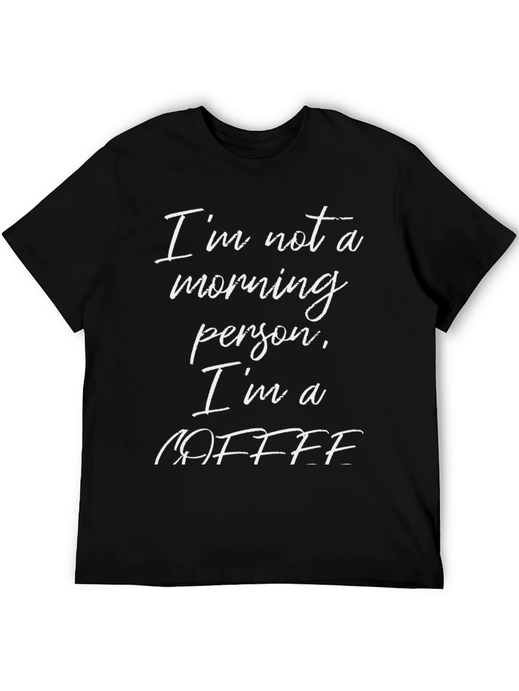 Funny Coffee T-Shirt - Not a Morning Person