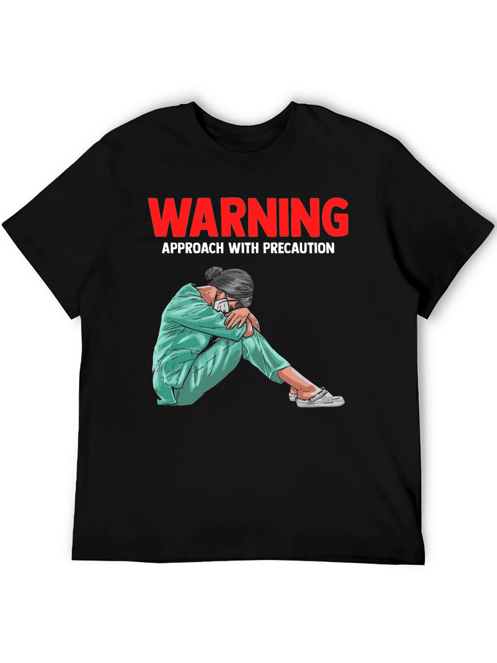Warning T-Shirt: Approach with Precaution
