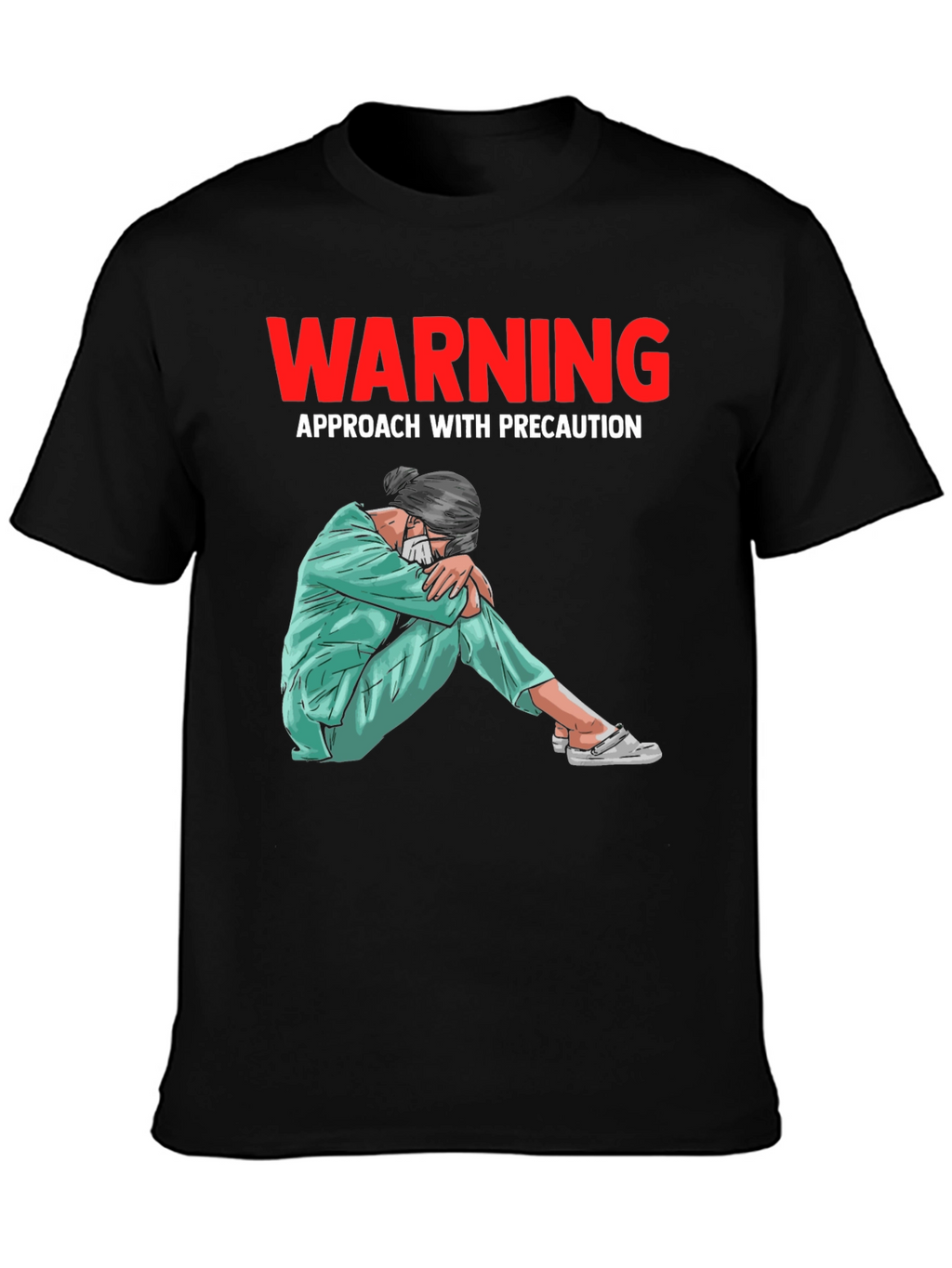 Warning T-Shirt: Approach with Precaution