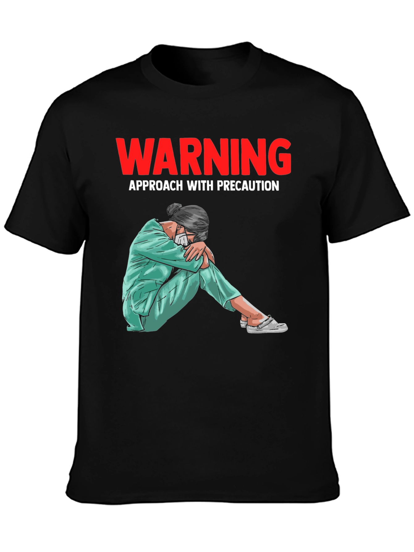Warning T-Shirt: Approach with Precaution