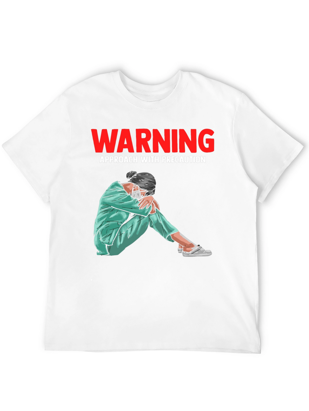Warning T-Shirt: Approach with Precaution