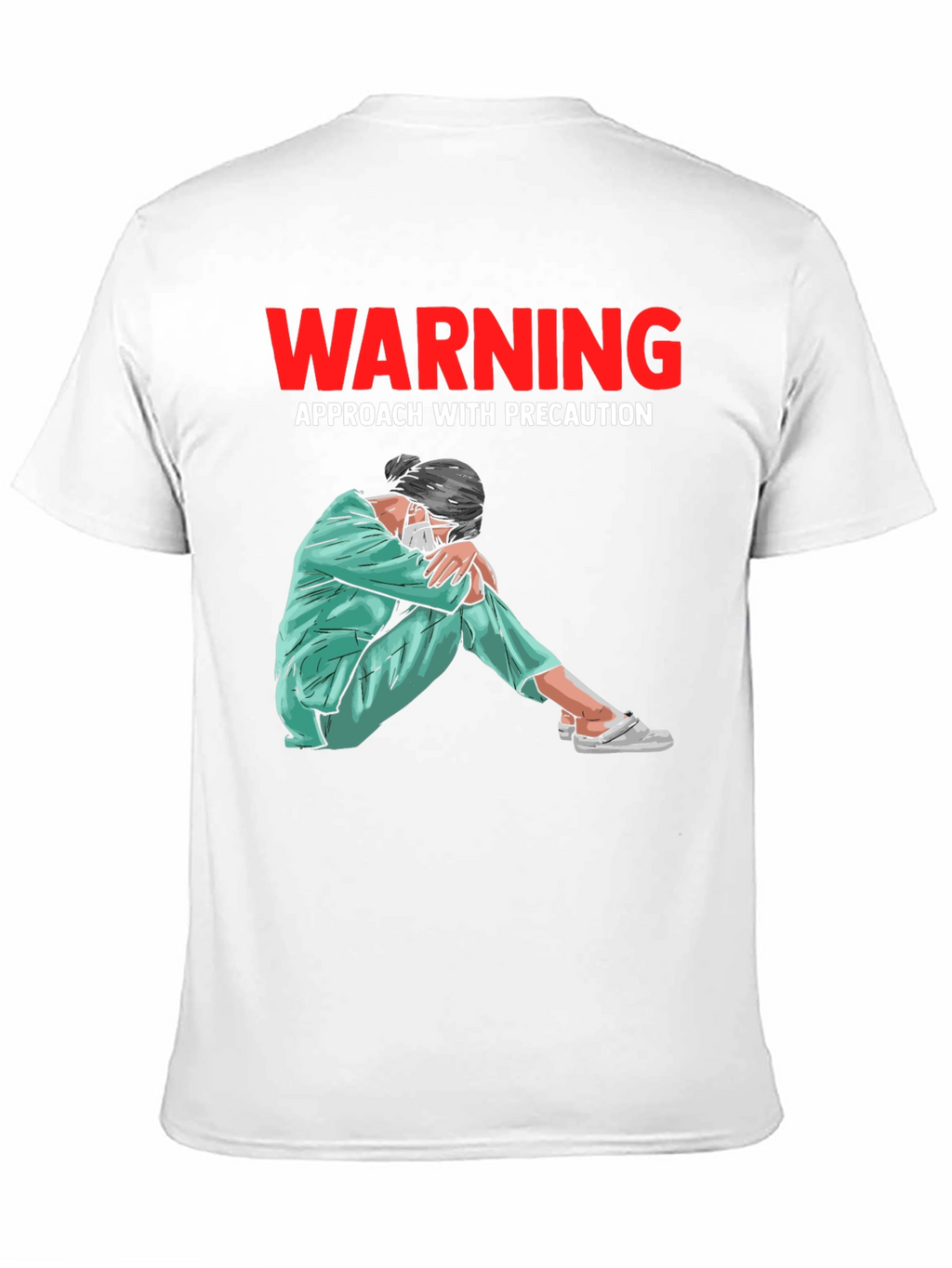 Warning T-Shirt: Approach with Precaution