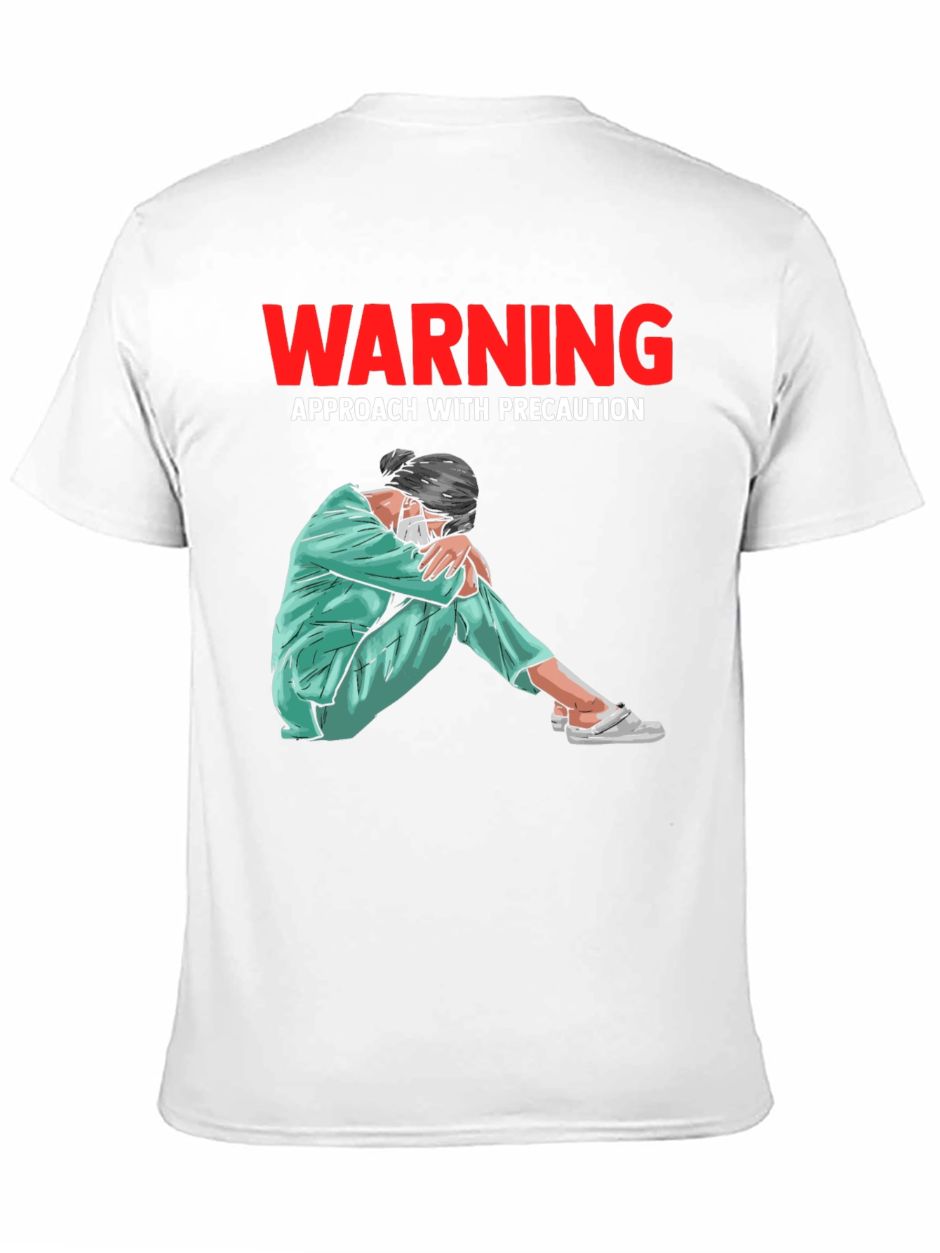 Warning T-Shirt: Approach with Precaution