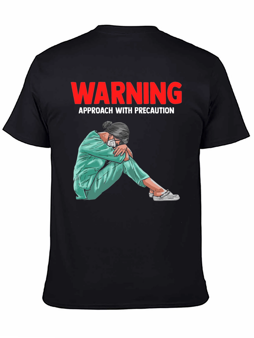 Warning T-Shirt: Approach with Precaution