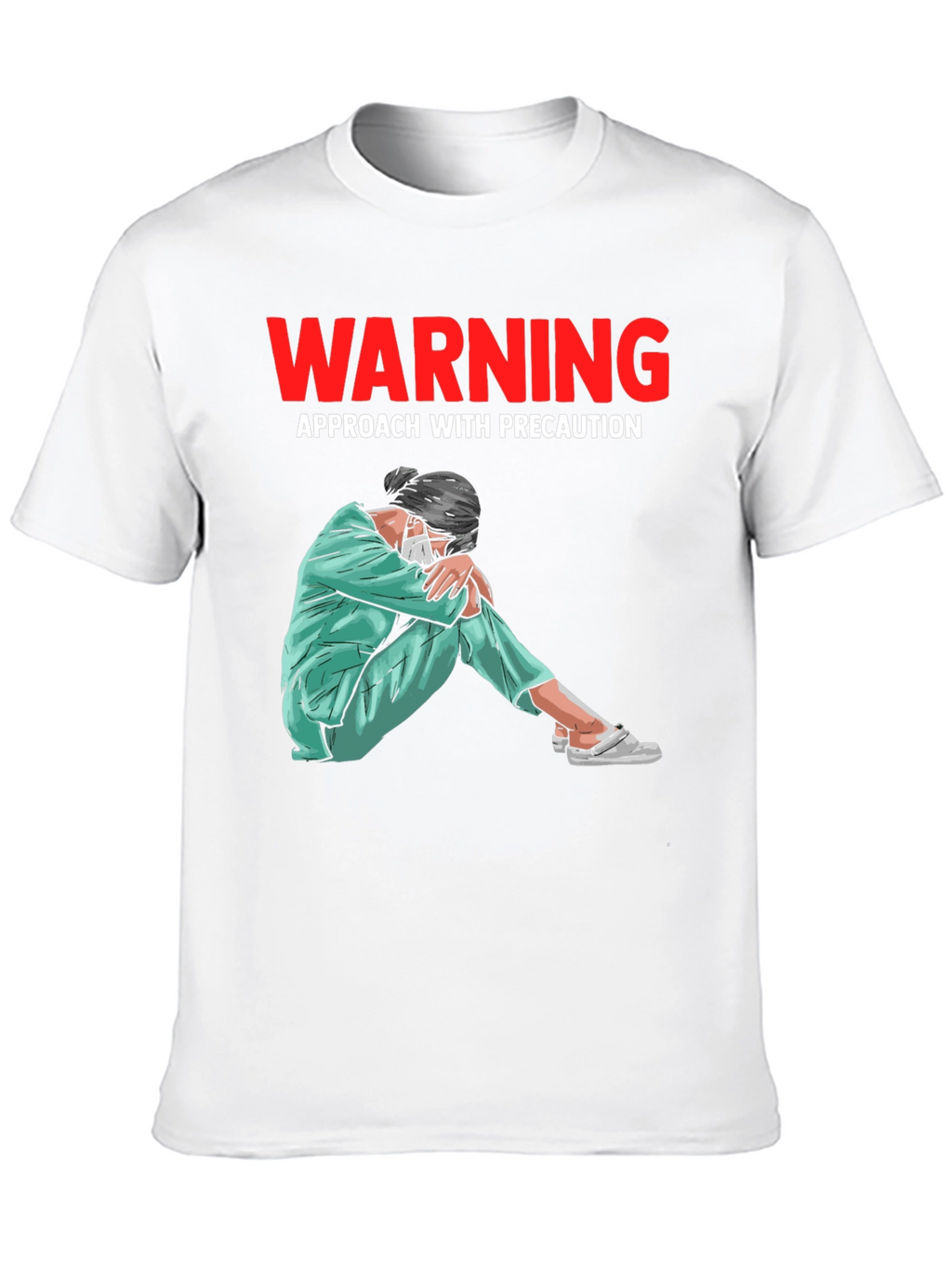 Warning T-Shirt: Approach with Precaution