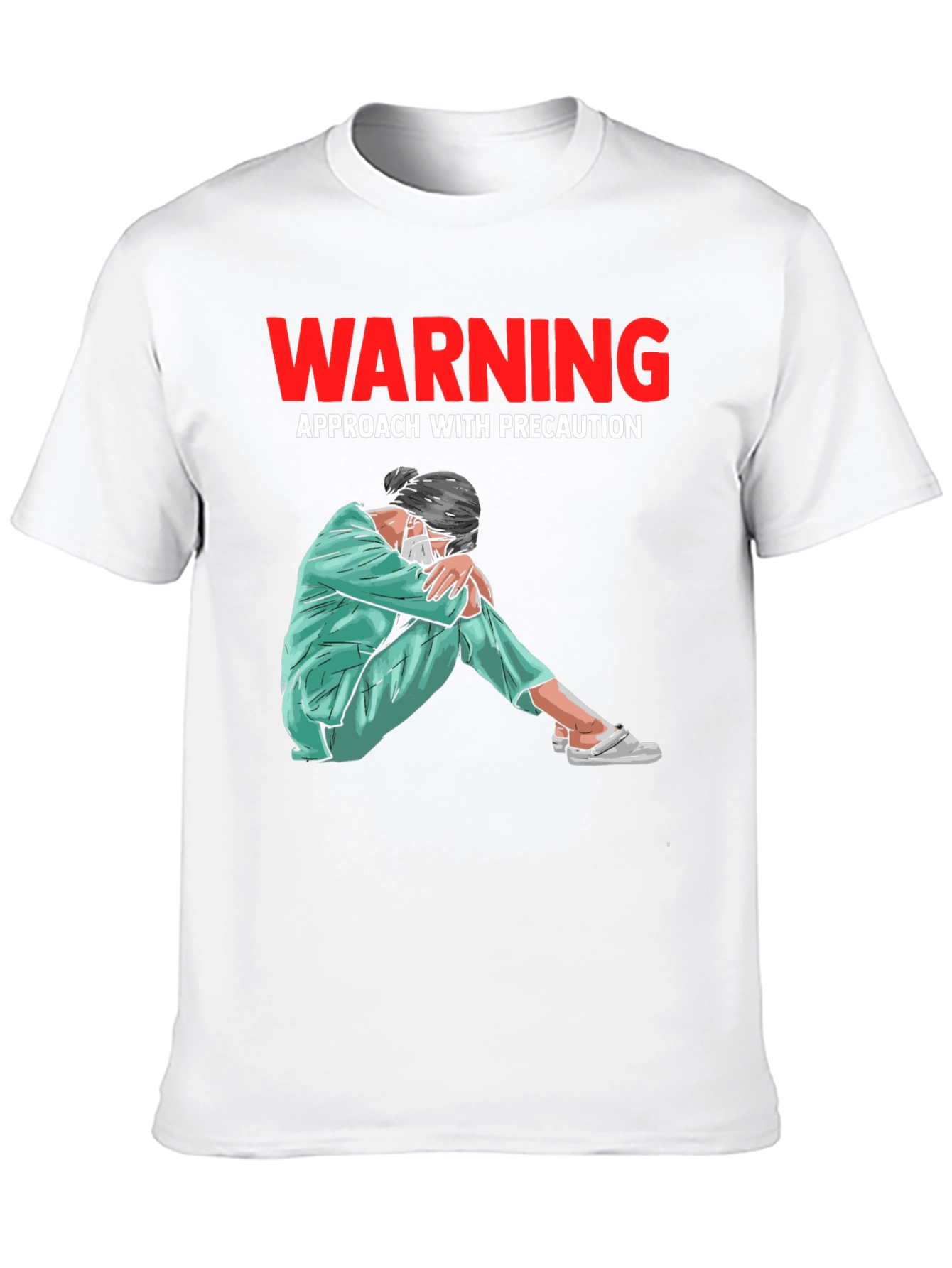 Warning T-Shirt: Approach with Precaution