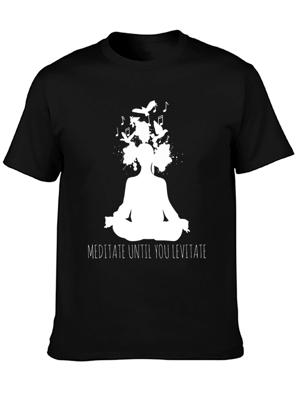Meditate Until You Levitate Black T-Shirt
