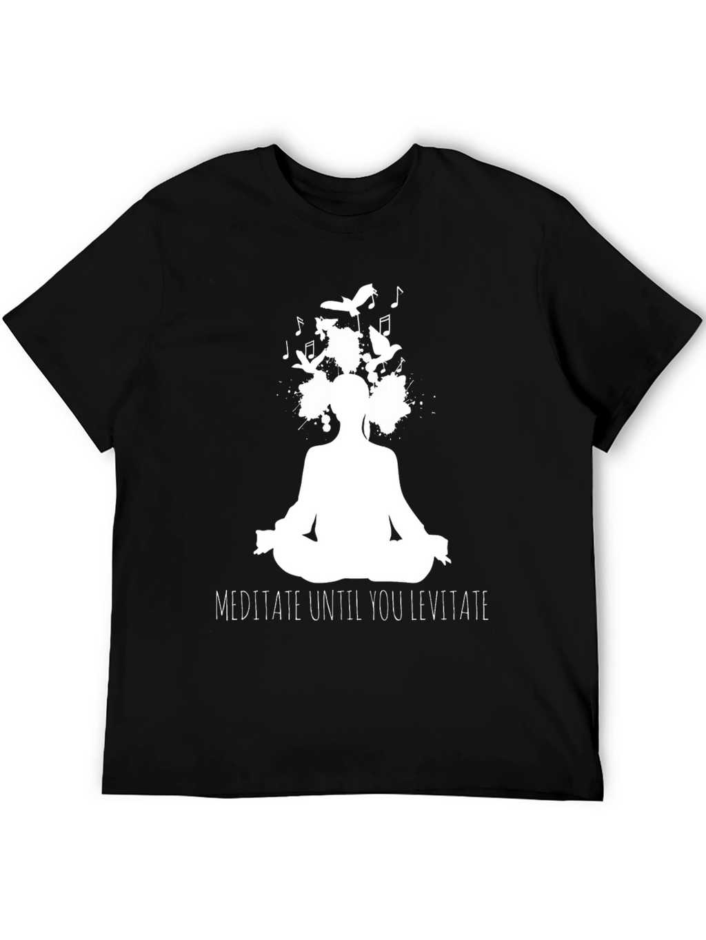 Meditate Until You Levitate Black T-Shirt