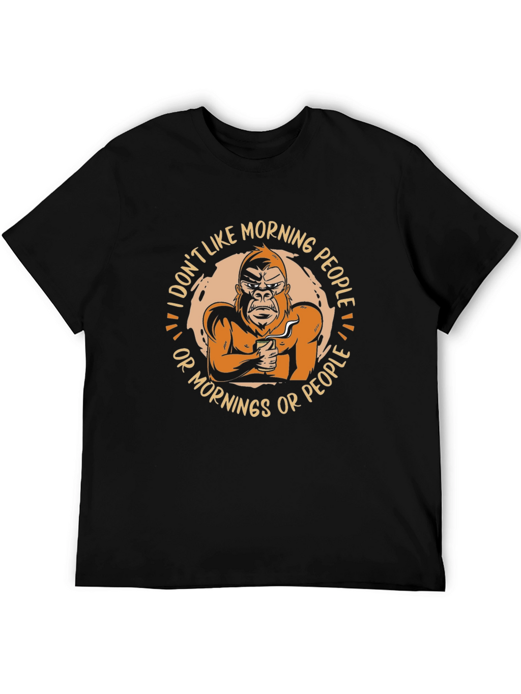 I Dont Like Morning People T-Shirt