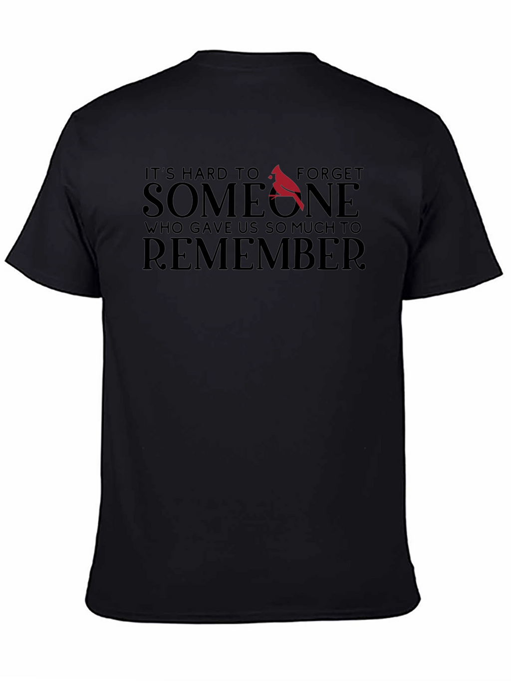 Memorial T-Shirt - Hard to Forget Someone