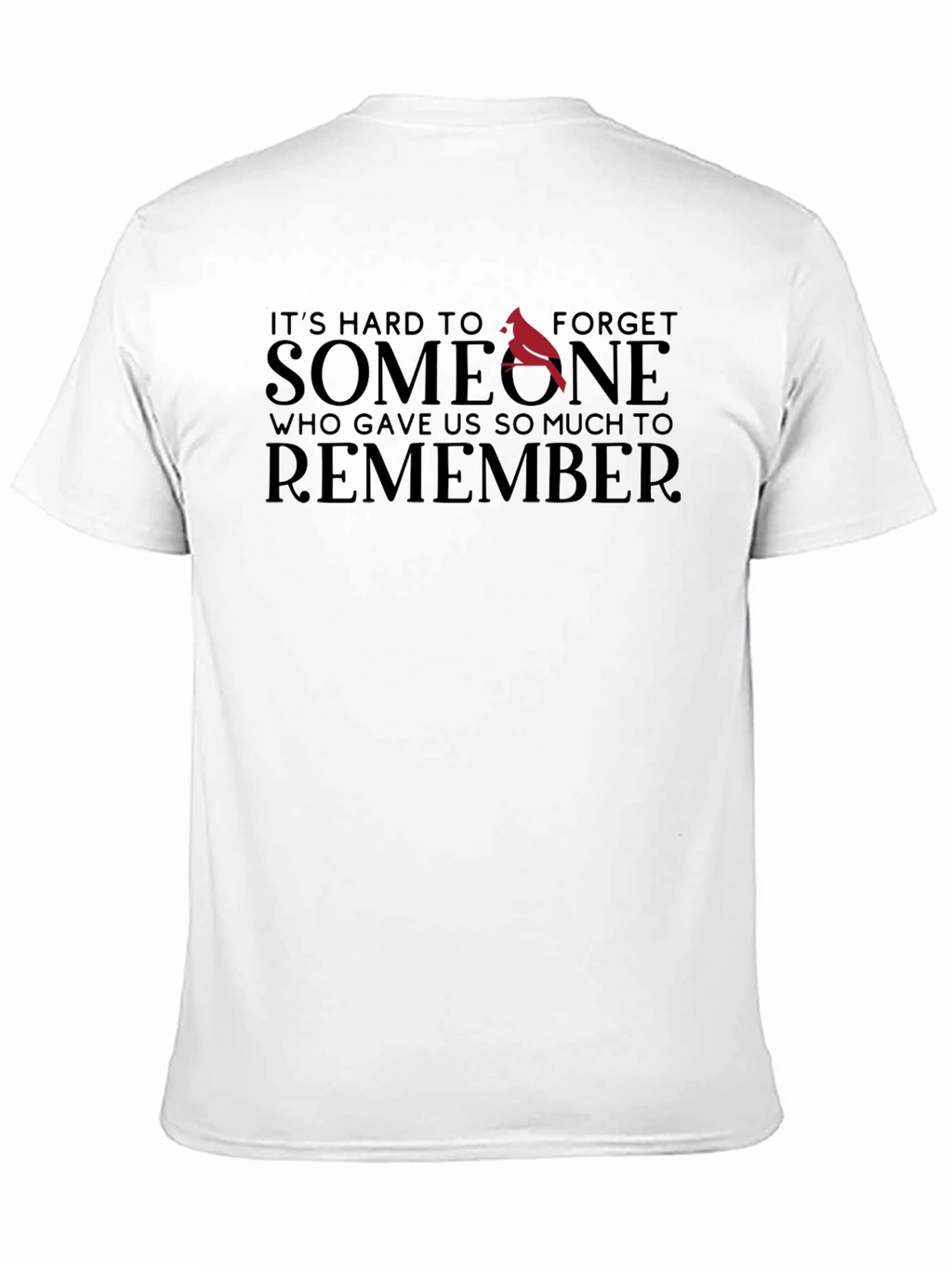 Memorial T-Shirt - Hard to Forget Someone