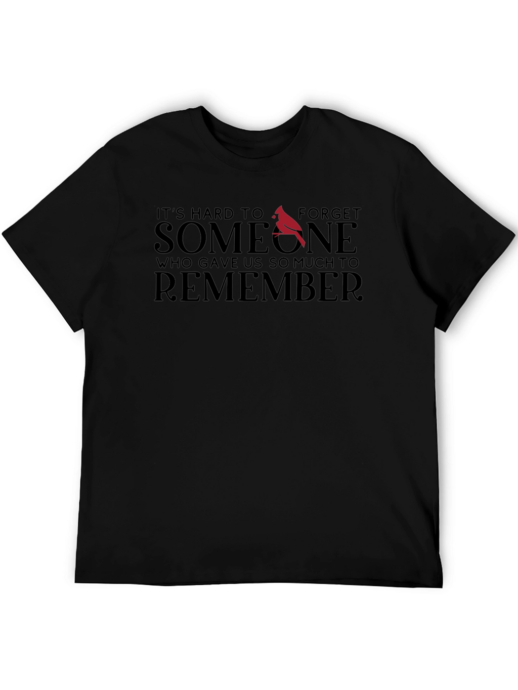 Memorial T-Shirt - Hard to Forget Someone