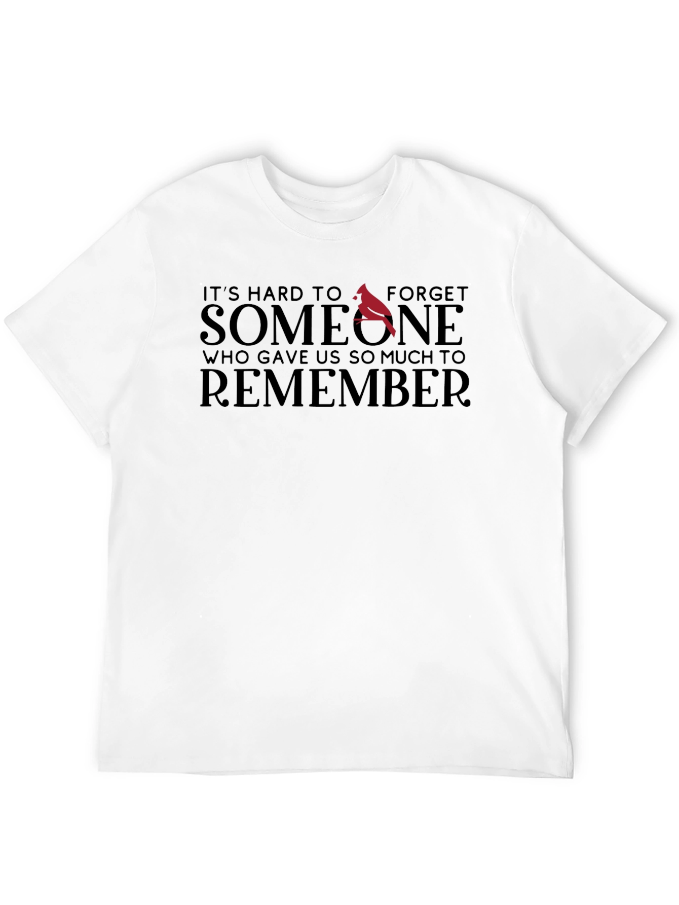 Memorial T-Shirt - Hard to Forget Someone