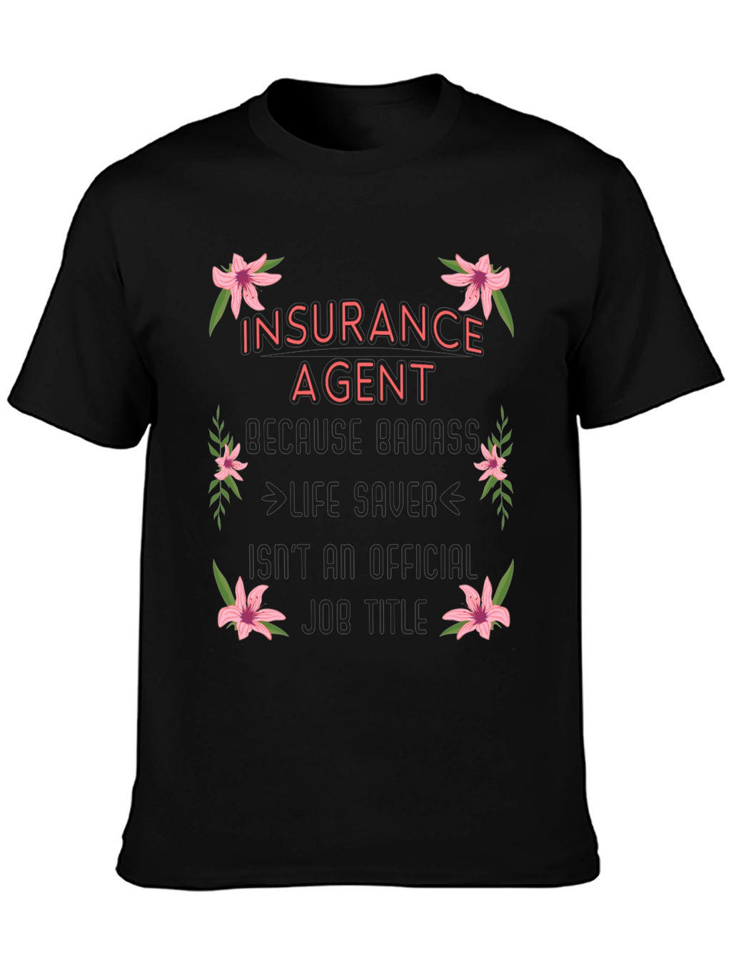 Insurance Agent Badass Graphic Tee