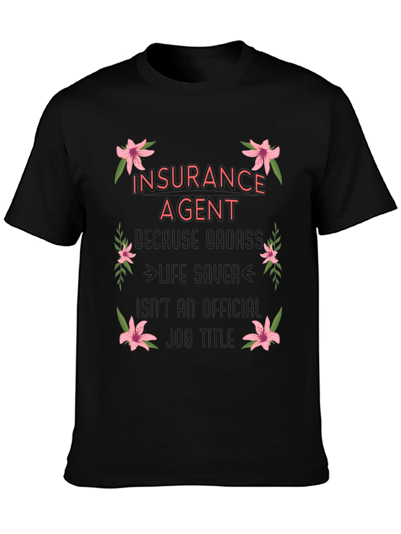 Insurance Agent Badass Graphic Tee