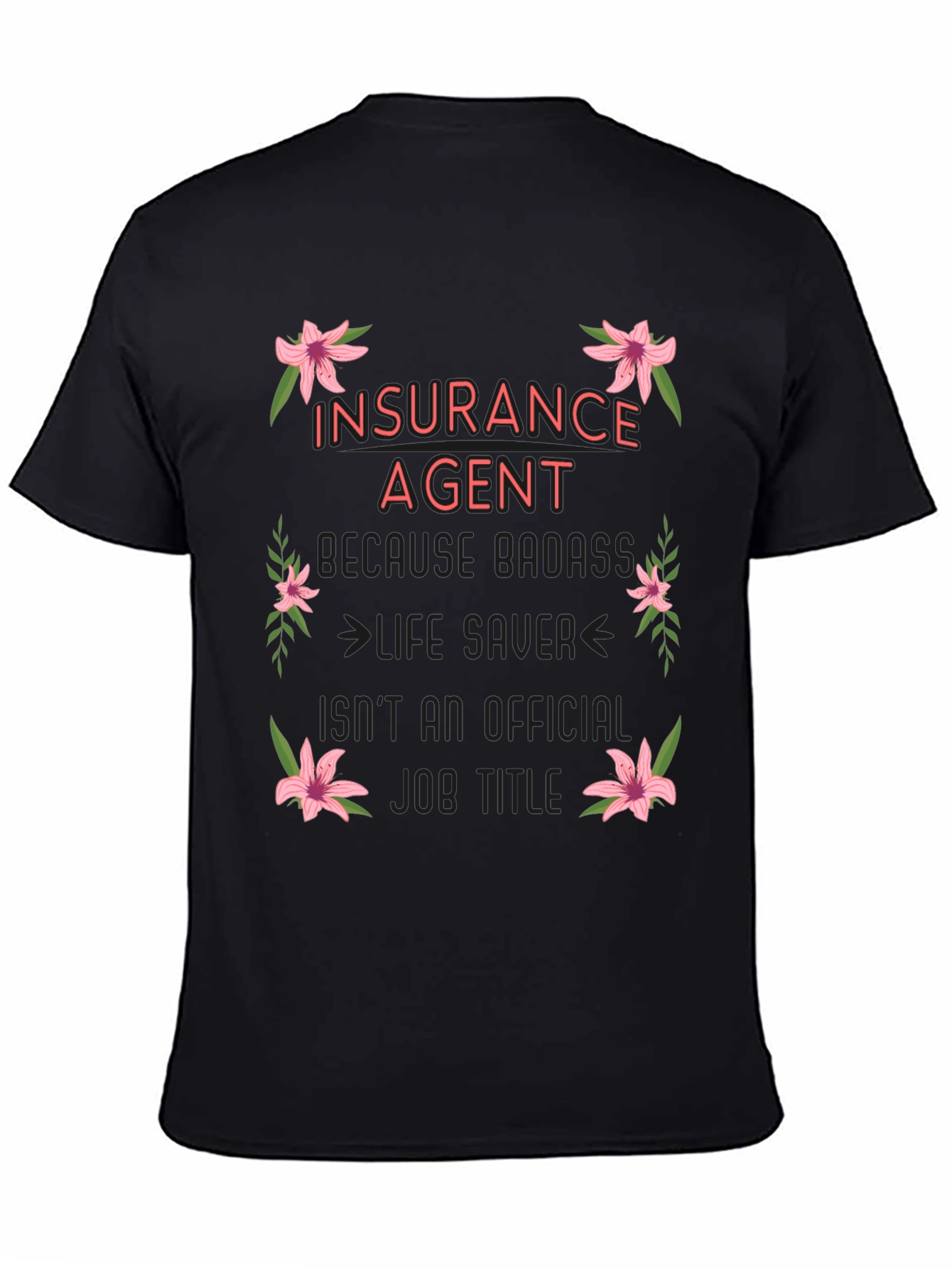 Insurance Agent Badass Graphic Tee