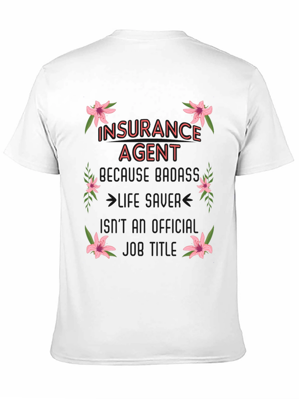 Insurance Agent Badass Graphic Tee