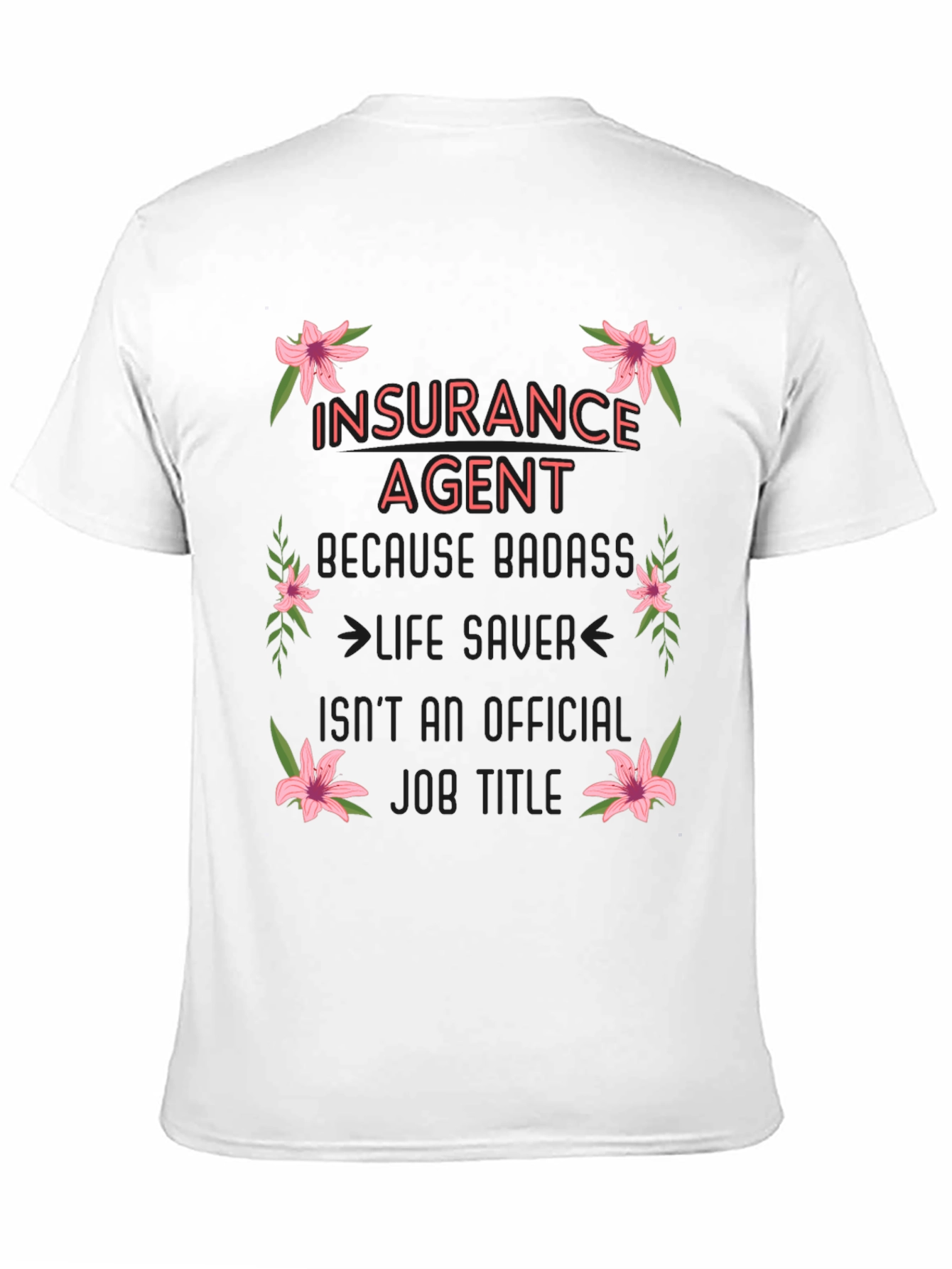 Insurance Agent Badass Graphic Tee