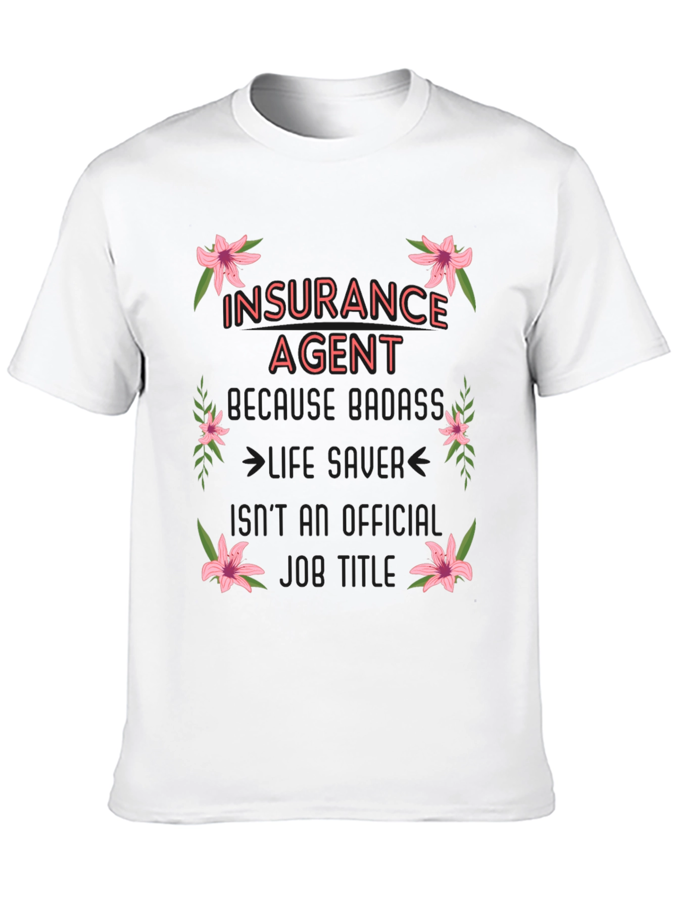 Insurance Agent Badass Graphic Tee