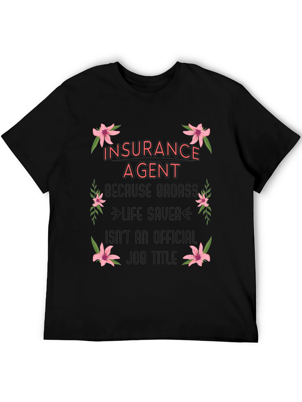 Insurance Agent Badass Graphic Tee