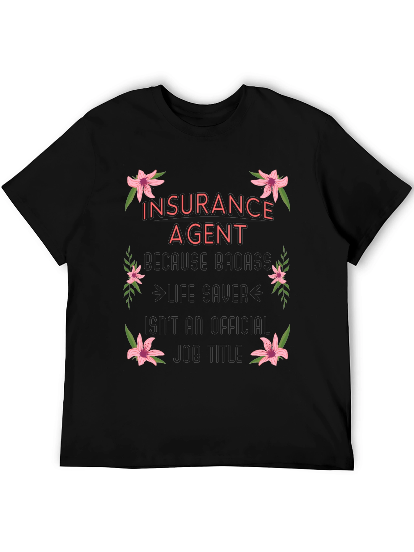 Insurance Agent Badass Graphic Tee