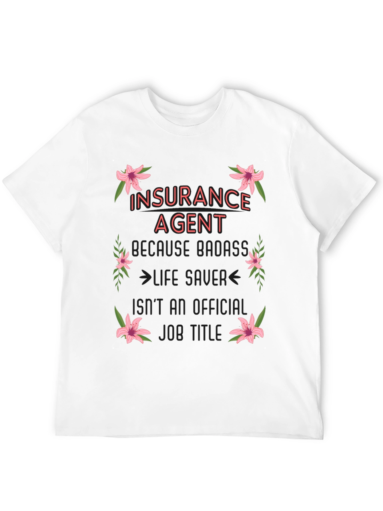 Insurance Agent Badass Graphic Tee