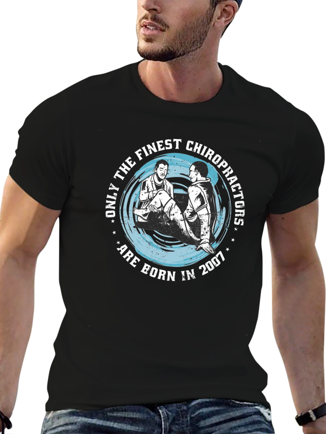 Finest Chiropractors Born in 2007 T-Shirt