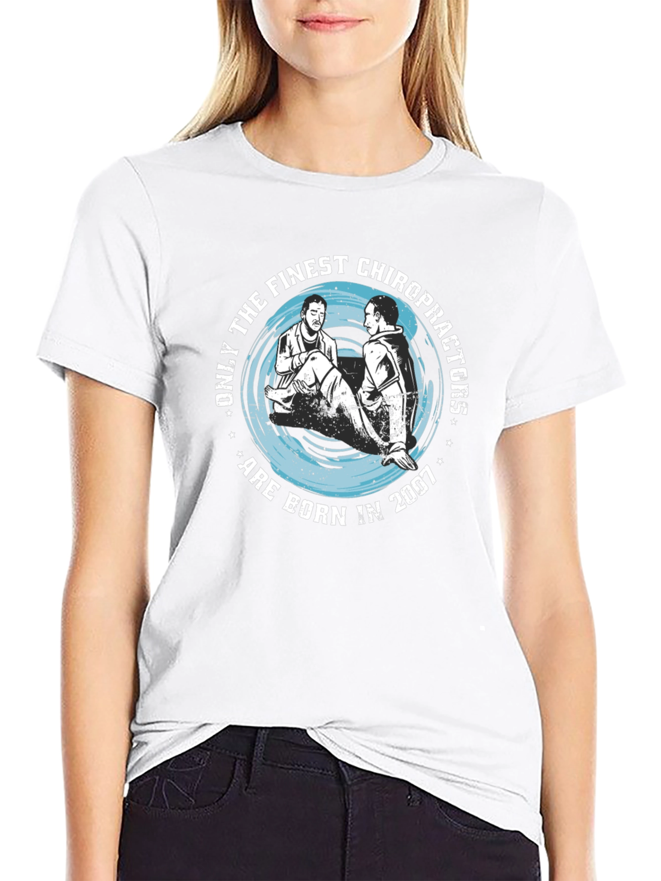 Finest Chiropractors Born in 2007 T-Shirt