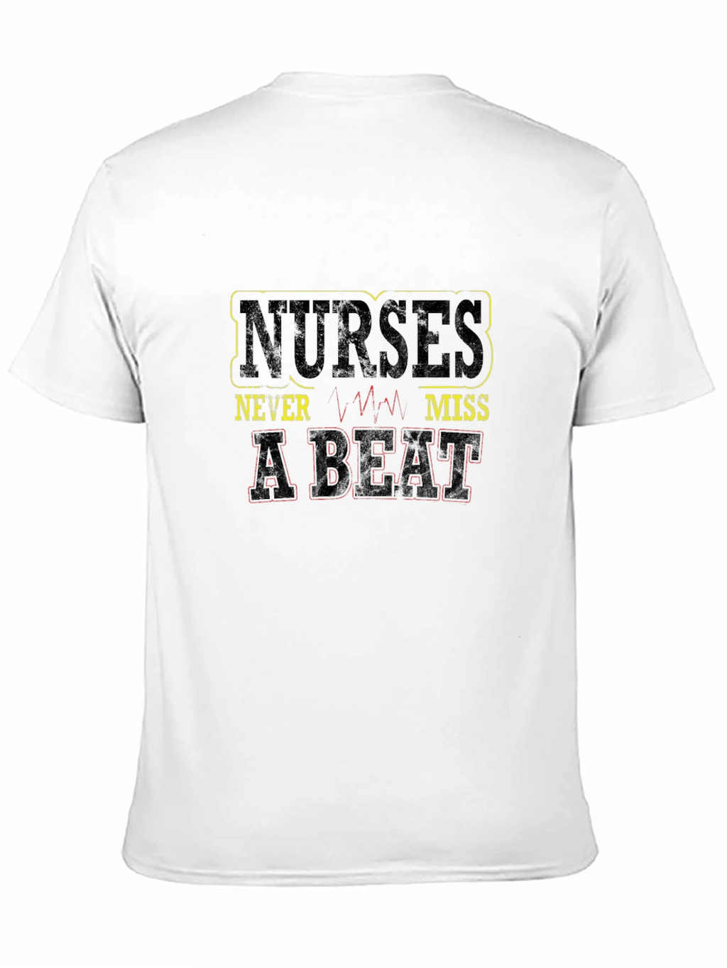 Nurses Never Miss a Beat Graphic Tee