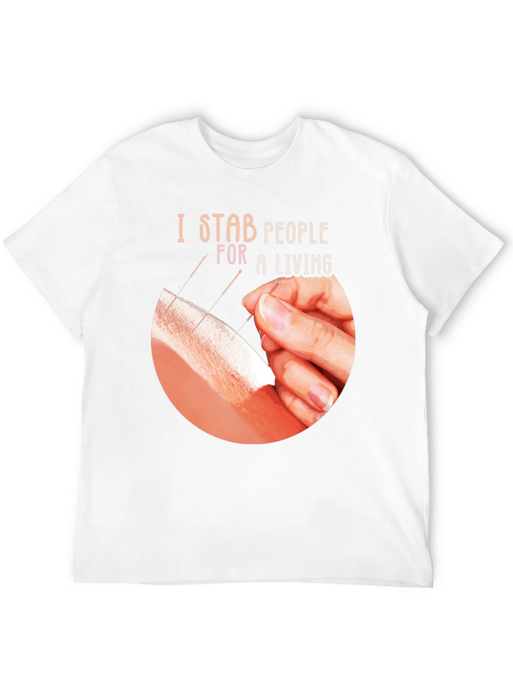 I Stab People For A Living T-Shirt