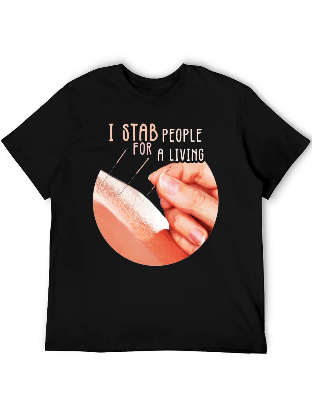 I Stab People For A Living T-Shirt