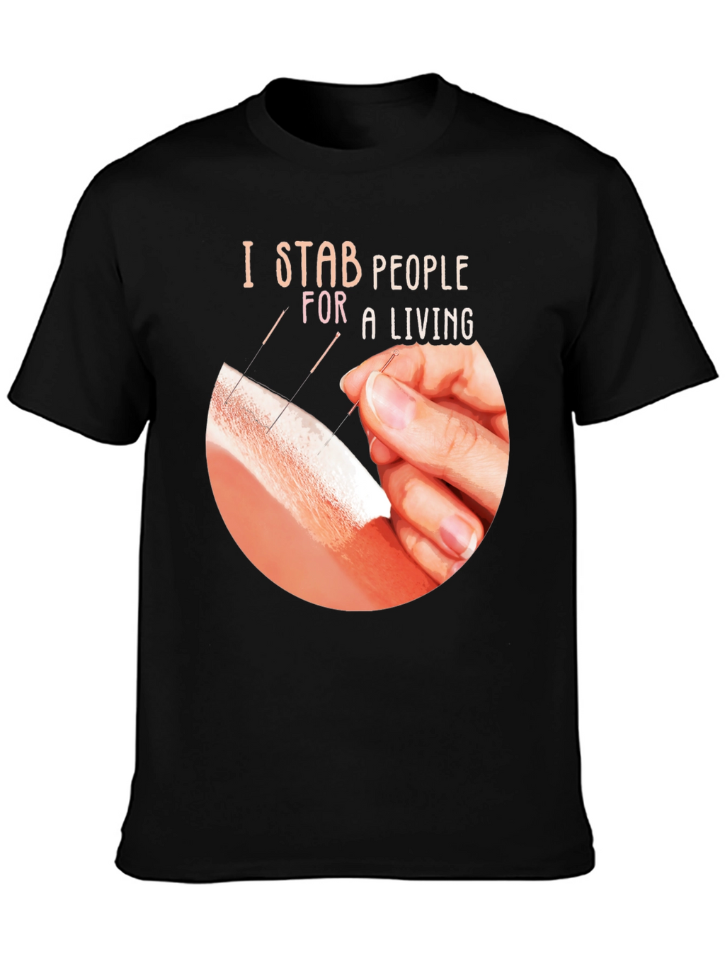 I Stab People For A Living T-Shirt