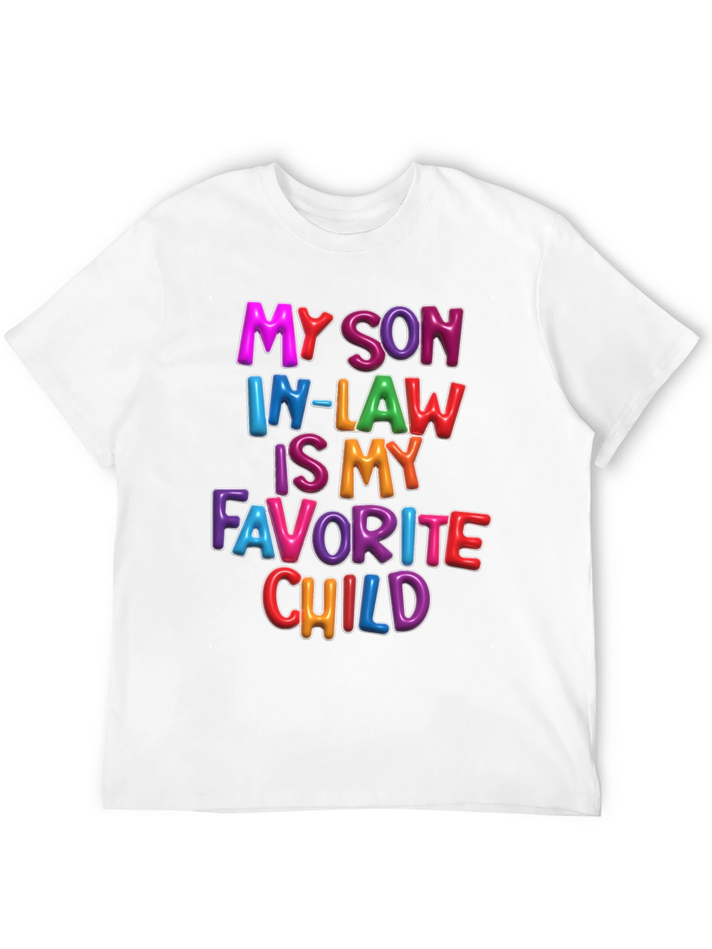 My Son In-Law Is My Favorite Child T-Shirt