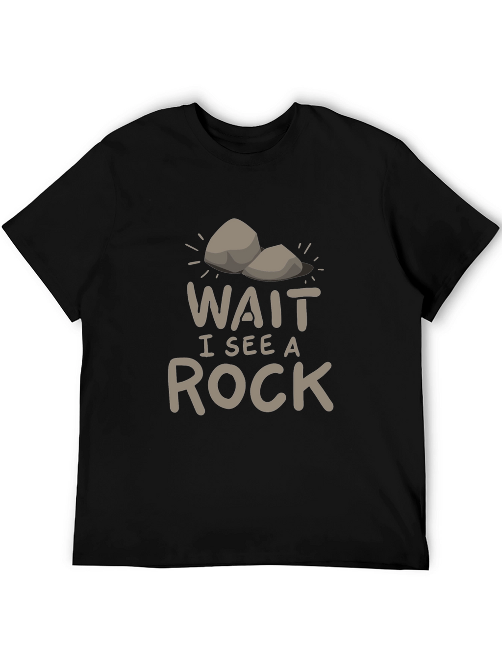 Funny Wait I See A Rock T-Shirt
