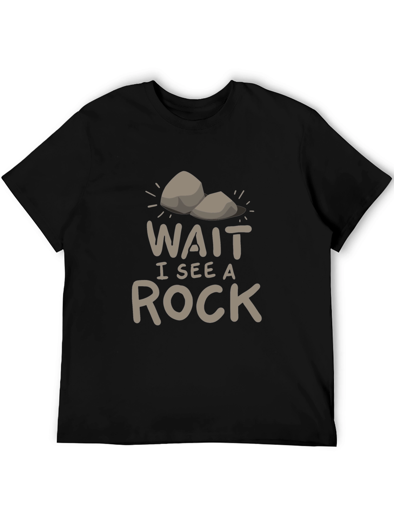 Funny Wait I See A Rock T-Shirt
