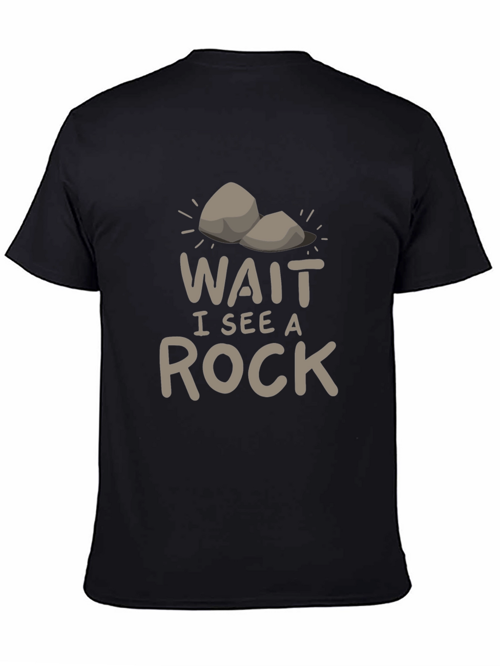 Funny Wait I See A Rock T-Shirt