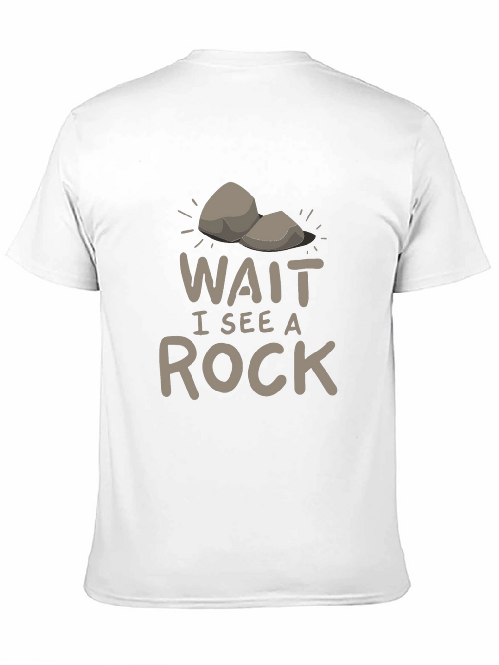Funny Wait I See A Rock T-Shirt