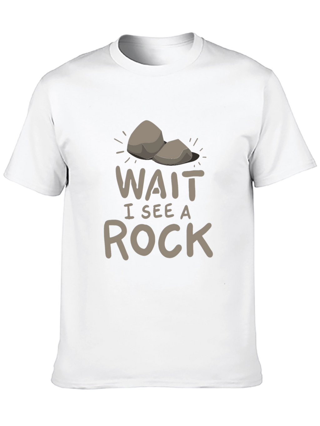 Funny Wait I See A Rock T-Shirt