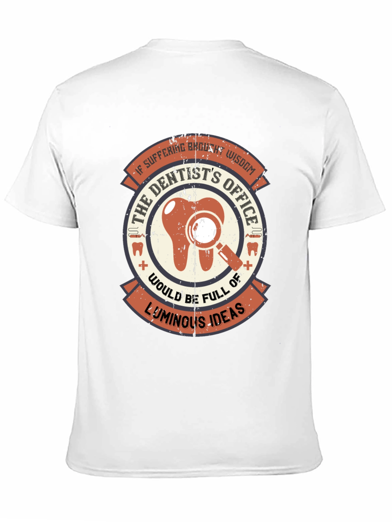 Dentist Wisdom Graphic T-Shirt