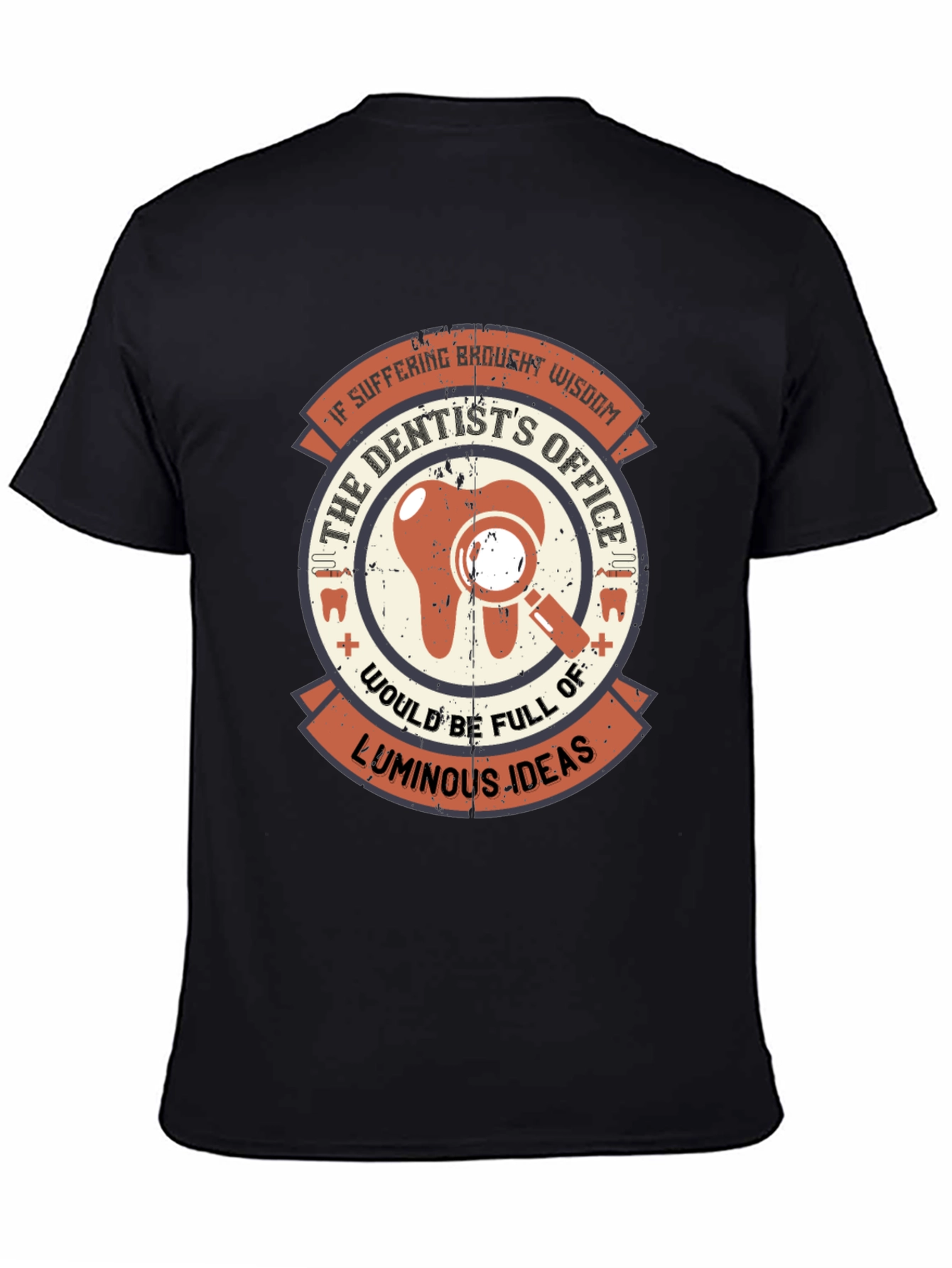 Dentist Wisdom Graphic T-Shirt