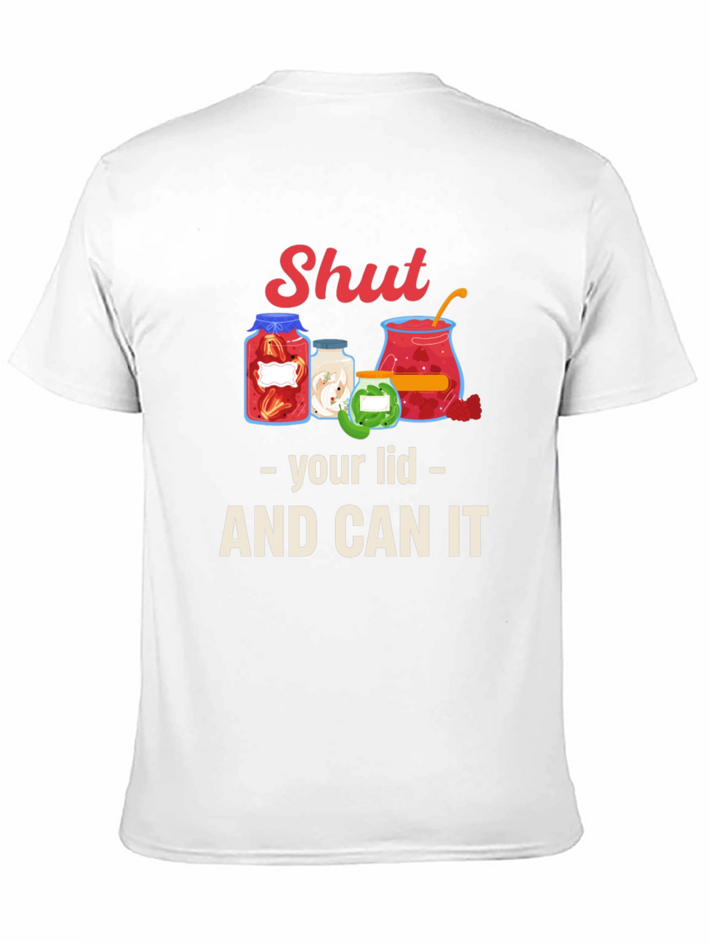 Shut Your Lid and Can It Graphic Tee