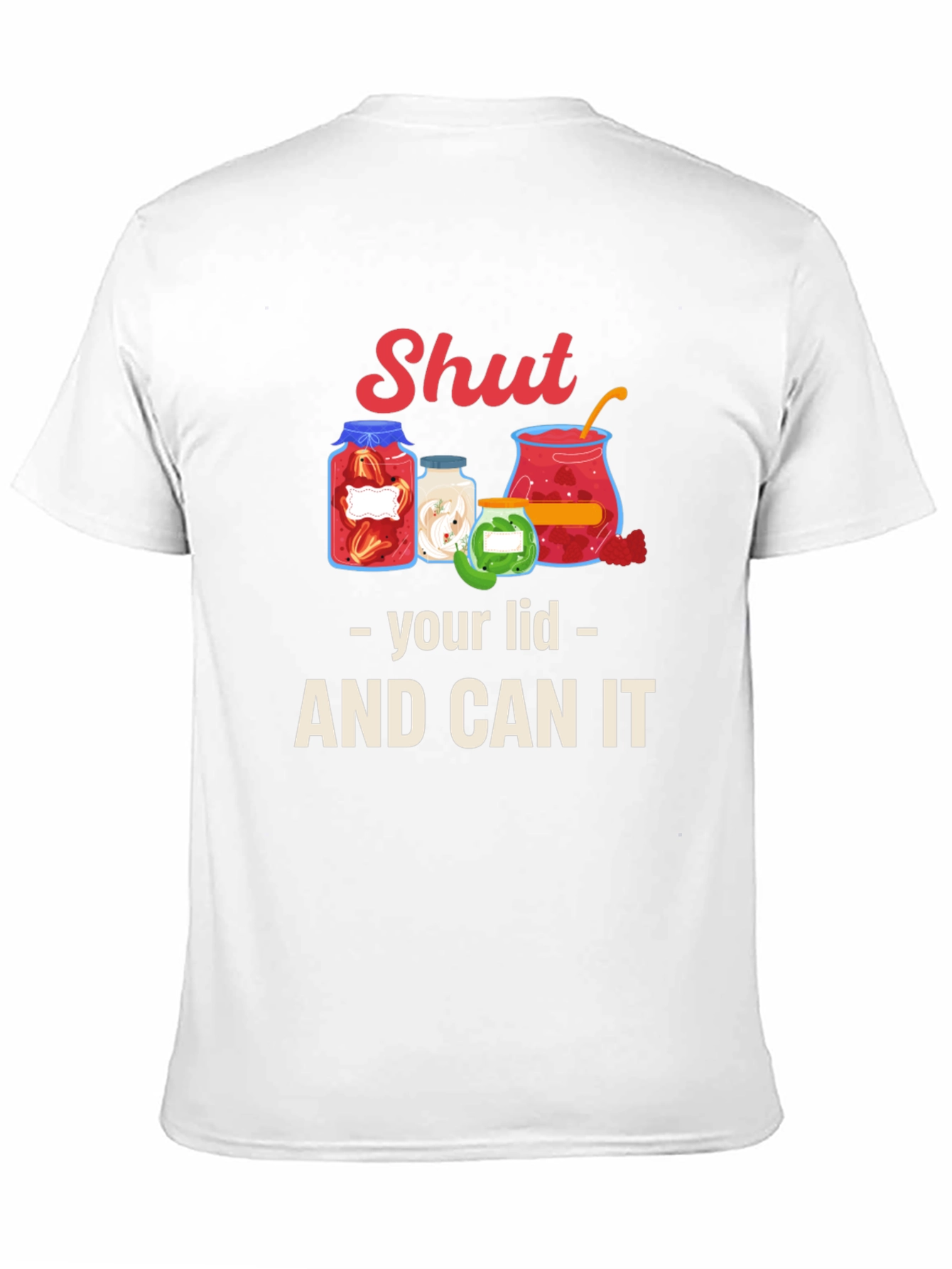 Shut Your Lid and Can It Graphic Tee