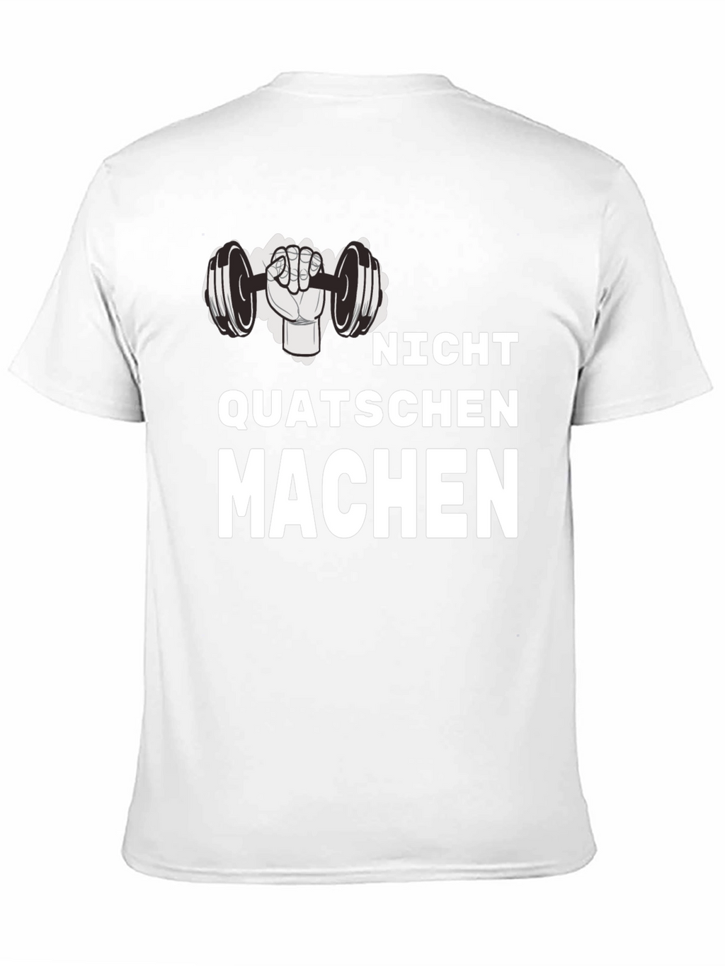 Nicht Quatschen Machen Gym T-Shirt