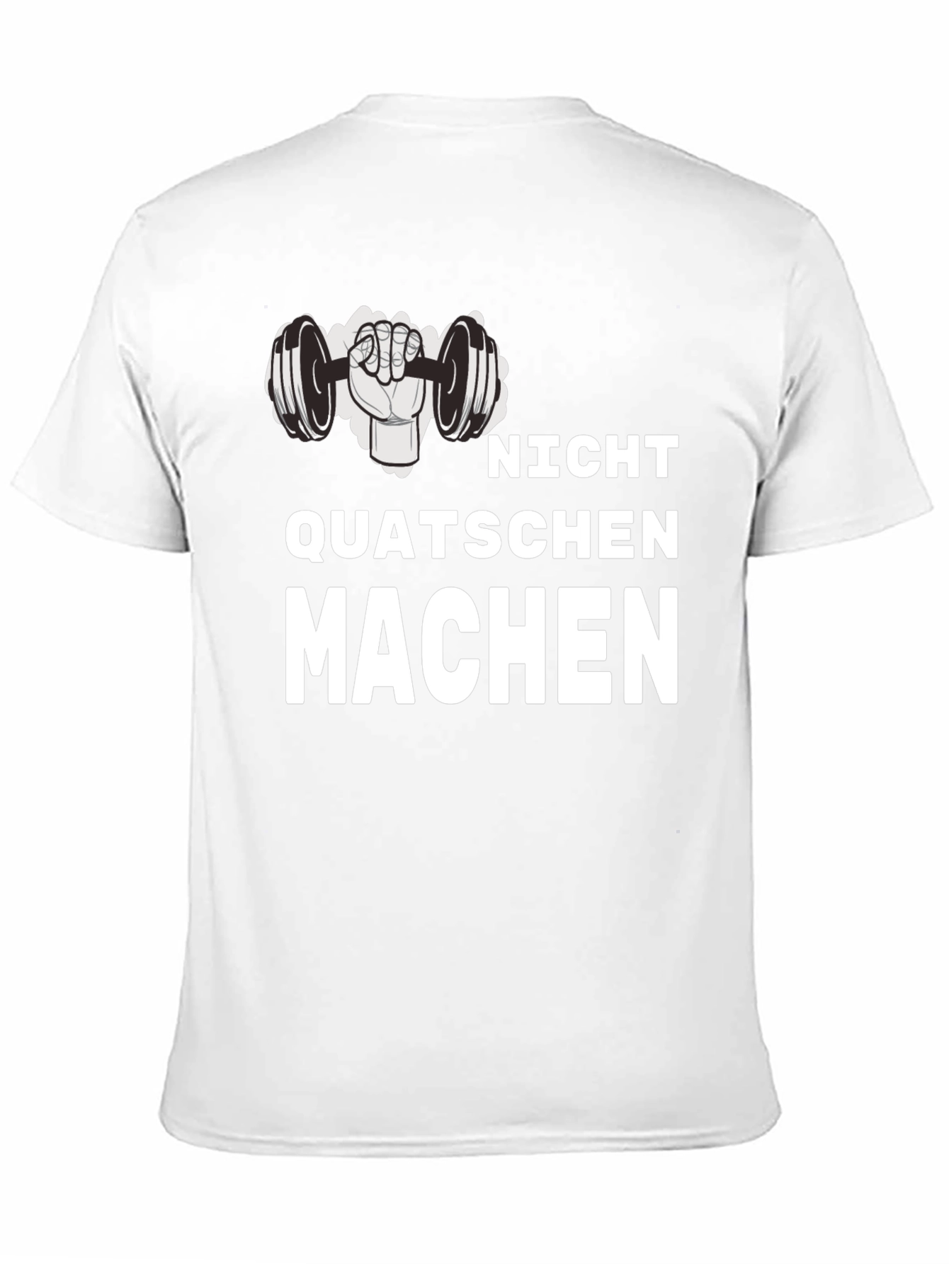 Nicht Quatschen Machen Gym T-Shirt