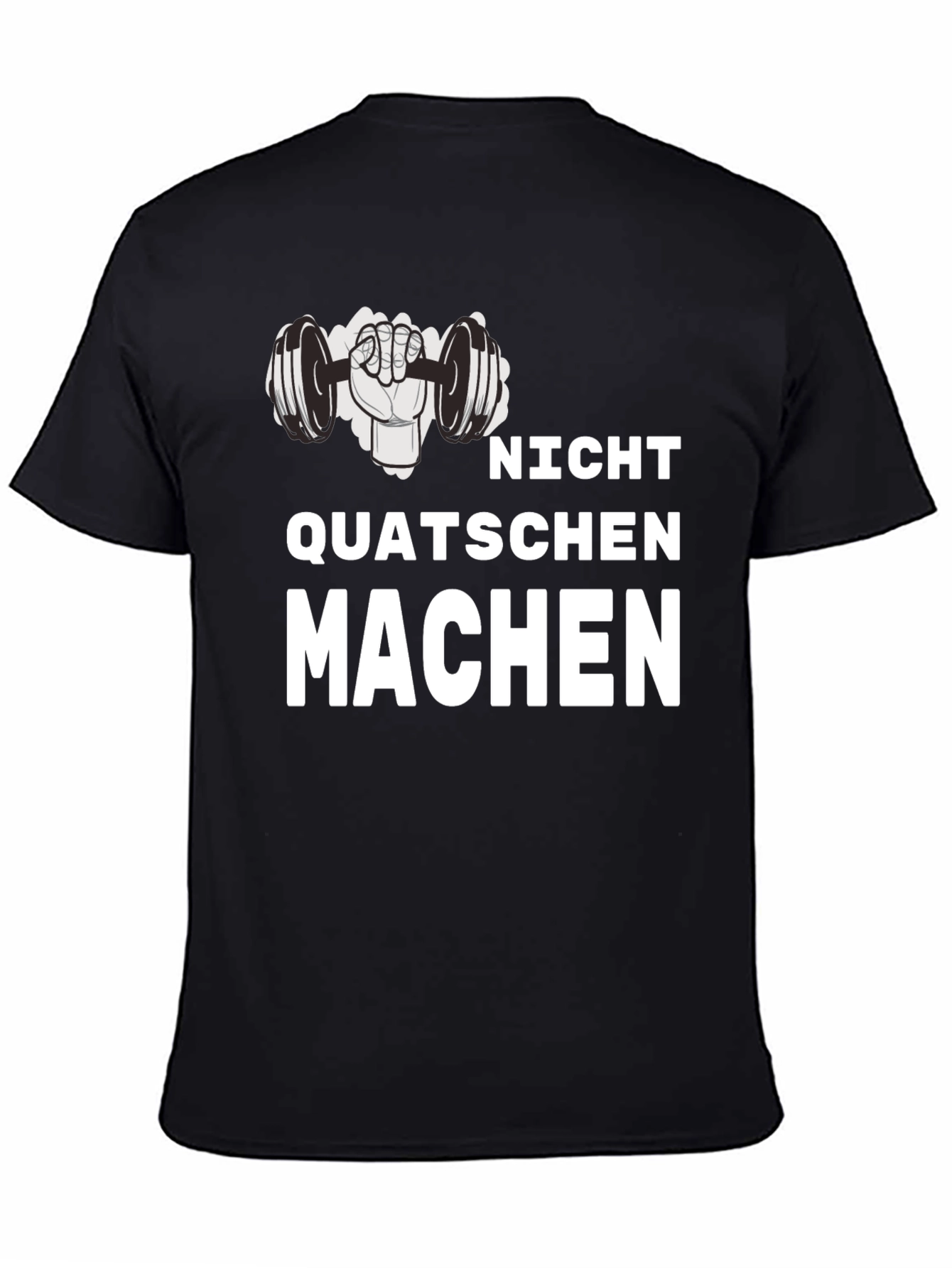 Nicht Quatschen Machen Gym T-Shirt
