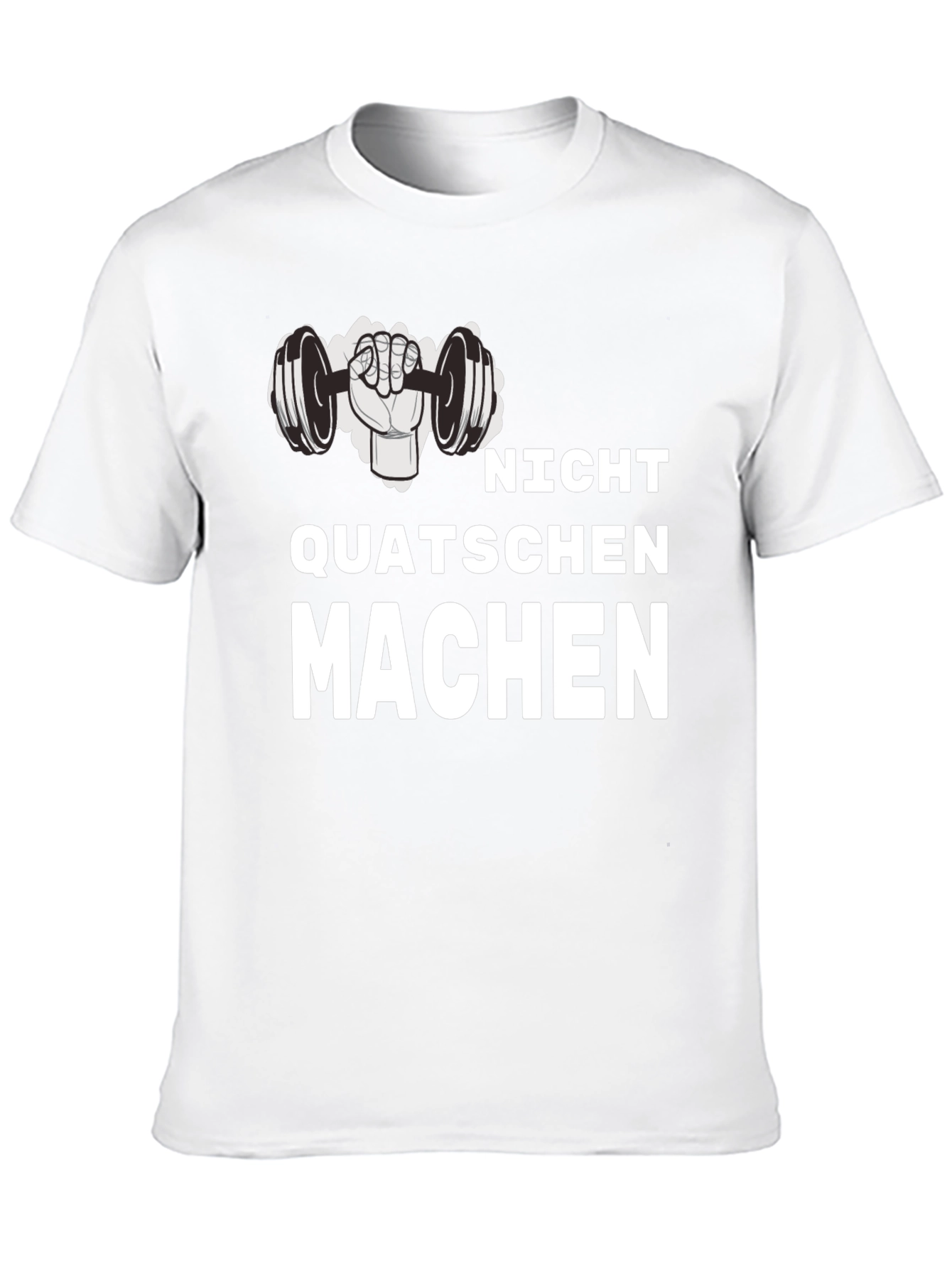 Nicht Quatschen Machen Gym T-Shirt