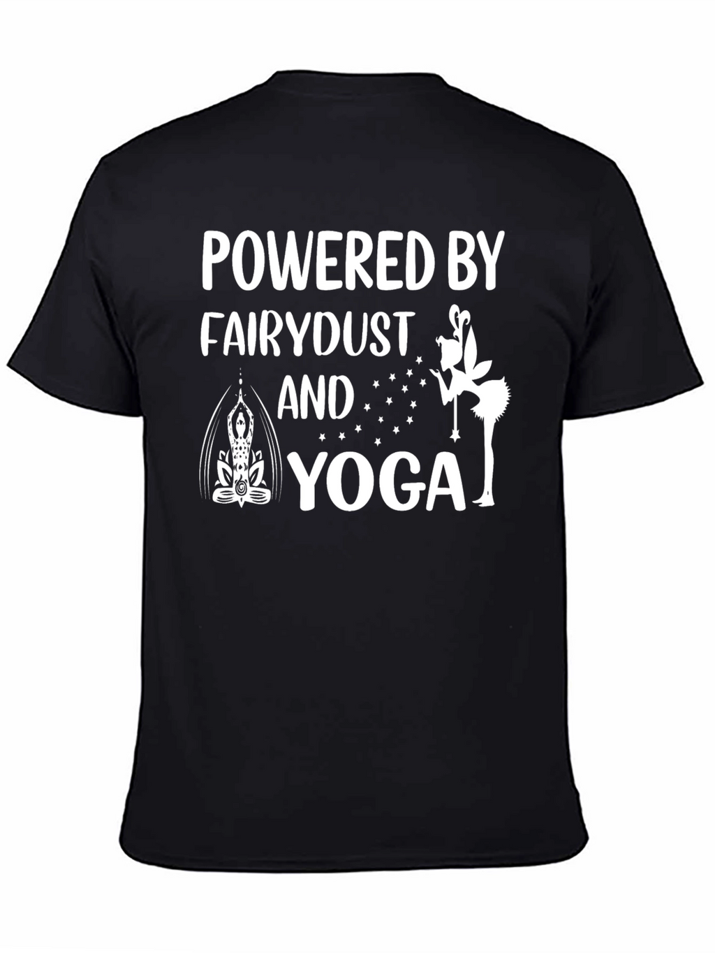 Powered by Fairydust and Yoga T-Shirt